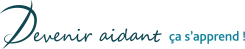 Devenir aidant, ça s'apprend !